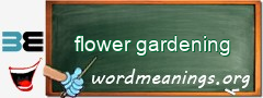 WordMeaning blackboard for flower gardening